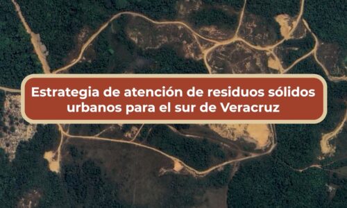 Relleno sanitario de Nanchital será modelo nacional en gestión de residuos