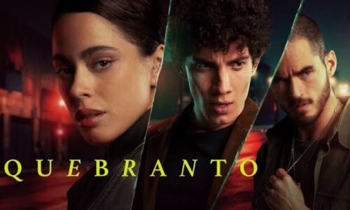“Quebranto” llega a Disney+; el thriller latino que promete sacudir emociones este 15 de agosto
