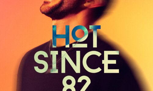 HOT SINCE 82 REGRESA A CDMX PARA UNA EXPERIENCIA EXCLUSIVA QUE MARCARÁ EL VERANO